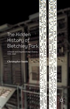 C Smith, C. Smith - The Hidden History of Bletchley Park