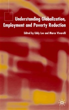 E. Lee, Lee, E Lee, E. Lee, Eddy Lee, Vivarelli... - Understanding Globalization, Employment and Poverty Reduction