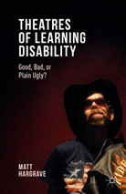 M. Hargrave, Matt Hargrave, Matt Hargrave Hargrave - Theatres of Learning Disability