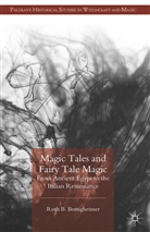 R Bottigheimer, R. Bottigheimer, Ruth B. Bottigheimer - Magic Tales and Fairy Tale Magic