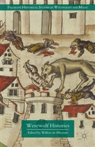 Willem de Blecourt, Wille de Blécourt, Willem de Blécourt - Werewolf Histories