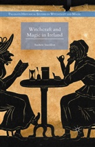 Andrew Sneddon - Witchcraft and Magic in Ireland