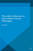 Liana Saif - The Arabic Influences on Early Modern Occult Philosophy