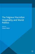 Gideon Baker, Baker, G Baker, G. Baker, Gideon Baker - Hospitality and World Politics