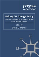 Daniel C Thomas, Daniel C. Thomas, David C. Thomas, Thomas, D Thomas, D. Thomas... - Making Eu Foreign Policy
