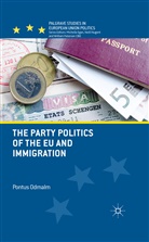 P Odmalm, P. Odmalm, Pontus Odmalm - Party Politics of the Eu and Immigration