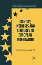 L McLaren, L. McLaren, Lauren M. McLaren - Identity, Interests and Attitudes to European Integration