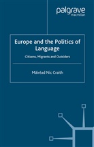 Mairead Nic Craith, Kenneth A Loparo, Kenneth A. Loparo, Mairead Nic Craith, Máiréad Nic Craith - Europe and the Politics of Language