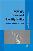 Mairead Nic Craith, Kenneth A Loparo, Kenneth A. Loparo, Máiréa Nic Craith, Mairead Nic Craith, Máiréad Nic Craith - Language, Power and Identity Politics