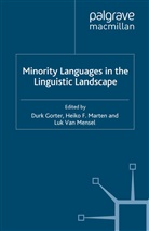 Durk Marten Gorter, F Marten, H F Marten, D. Gorter, G. Hogan-Brun, H. F. Marten... - Minority Languages in the Linguistic Landscape
