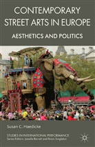 S Haedicke, S. Haedicke, Susan C. Haedicke - Contemporary Street Arts in Europe