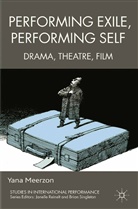 Y Meerzon, Y. Meerzon, Yana Meerzon - Performing Exile, Performing Self