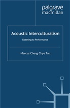 M. Tan, Marcus Cheng Chye Tan - Acoustic Interculturalism