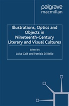 Patrizia di Bello, Kenneth A Loparo, P Di Bello, P. Di Bello, L. Cale, L Calè... - Illustrations, Optics and Objects in Nineteenth Century Literary and