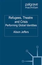 A Jeffers, A. Jeffers - Refugees, Theatre and Crisis