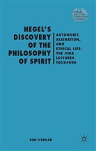 P Ifergan, P. Ifergan, Pini Ifergan - Hegel''s Discovery of the Philosophy of Spirit