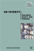 J Martinon, J. Martinon, Jean-Paul Martinon - On Futurity