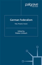 Maiken Umbach, Umbach, M Umbach, M. Umbach - German Federalism