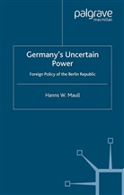 Hanns W. Maull, Maull, H Maull, H. Maull - Germany''s Uncertain Power