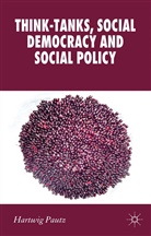 H Pautz, H. Pautz, Hartwig Pautz - Think-Tanks, Social Democracy and Social Policy