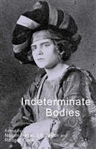 Naomi Taylor Segal, R Cook, R. Cook, Roger Cook, Naomi Segal, Taylor... - Indeterminate Bodies