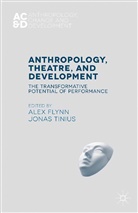 A. Tinius Flynn, Ale Flynn, Alex Flynn, Alex Tinius Flynn, Jonas Tinius, Flynn... - Anthropology, Theatre, and Development