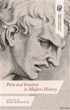 Robert Gregory Boddice, Boddice, R Boddice, R. Boddice, Robert Gregory Boddice - Pain and Emotion in Modern History