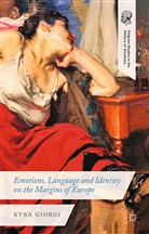 K Giorgi, K. Giorgi, Kyra Giorgi - Emotions, Language and Identity on the Margins of Europe