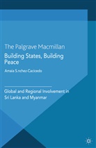 A. Sanchez-Cacicedo, Amaia Sanchez-Cacicedo, A Sánchez-Cacicedo, A. Sánchez-Cacicedo - Building States, Building Peace