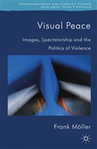 Frank Moeller, F. Moller, Frank Moller, F. Möller, Frank Möller - Visual Peace