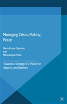 Maria Grazia Galantino, Freire, Freire, M. Freire, Maria Raquel Freire, Galantino... - Managing Crises, Making Peace