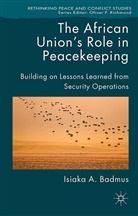 I. Badmus, Isiaka Badmus - The African Union's Role in Peacekeeping