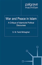 S. Mirbagheri, S. M. Farid Mirbagheri, SM Farid Mirbagheri - War and Peace in Islam