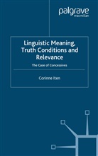 C Iten, C. Iten, Corinne Iten, Kenneth A Loparo, Ken Bach, Kent Bach... - Linguistic Meaning, Truth Conditions and Relevance