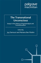 Joy Plotkin Damousi, J Damousi, J. Damousi, Joy Damousi, Plotkin, M. Plotkin - Transnational Unconscious