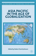 R. Johnson, Johnson, R Johnson, R. Johnson - Asia Pacific in the Age of Globalization