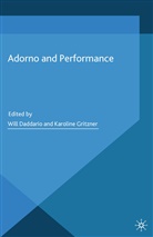 Will Gritzner Daddario, Daddario, W Daddario, W. Daddario, Gritzner, Gritzner... - Adorno and Performance