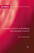 Katja Hujo, Hujo, K Hujo, K. Hujo, Katja Hujo - Reforming Pensions in Developing and Transition Countries