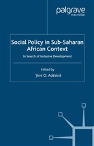Jimi Adesina, J. Adesina, Adésínà, J Adésínà, J. Adésínà, Jimi Adésínà - Social Policy in Sub-Saharan African Context
