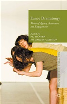 Pil Callison Hansen, Callison, Callison, Darcey Callison, Pi Hansen, Pil Hansen - Dance Dramaturgy