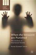 Kenneth A Loparo, Kenneth A. Loparo, Peter Scharff Smith, Peter Scharff Smith - When the Innocent Are Punished