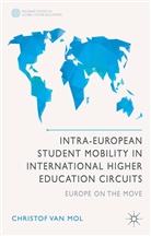 Christof van Mol, Christof Van Mol - Intra European Student Mobility in International Higher Education
