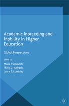 Phili Altbach, Philip Altbach, Philip G Altbach, Philip G. Altbach, Laura E Rumbley, Laura E. Rumbley... - Academic Inbreeding and Mobility in Higher Education