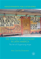A Dinerstein, A. Dinerstein, Ana C. Dinerstein - Politics of Autonomy in Latin America