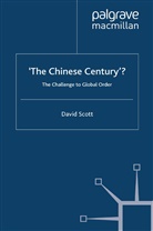 D Scott, D. Scott - ''The Chinese Century''?