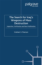 G. Pearson, Graham S Pearson, Graham S. Pearson - Search for Iraq''s Weapons of Mass Destruction