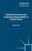 M Feil, M. Feil, Moira Feil - Global Governance and Corporate Responsibility in Conflict Zones