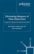 B Andemicael, B. Andemicael, Berhanykun Andemicael, Mathiason, J Mathiason, J. Mathiason... - Eliminating Weapons of Mass Destruction