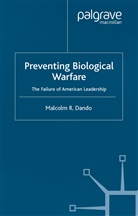 M. Dando, Malcolm Dando, Malcolm R. Dando - Preventing Biological Warfare