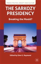 G. Raymond, Raymond, G Raymond, G. Raymond - Sarkozy Presidency
